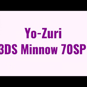 Видеообзор Yo-Zuri 3DS Minnow 70SP по заказу Fmagazin